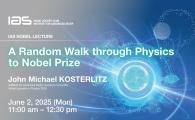 IAS Nobel Lecture  - A Random Walk through Physics to Nobel Prize