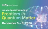 HKUST IAS-Asia Pacific Workshop on Frontiers in Quantum Matter